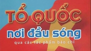 'Tổ quốc nơi đầu sóng' qua báo chí